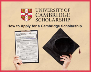 How to Apply for a Cambridge Scholarship