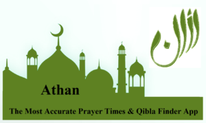 Athan - The Most Accurate Prayer Times & Qibla Finder App