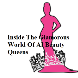 Inside the glamorous world of AI beauty queens