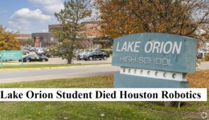 lake orion student died houston robotics