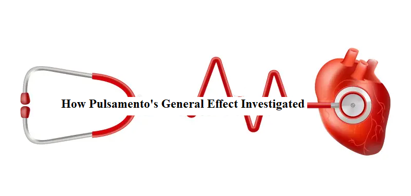 How Pulsamento's General Effect Investigated