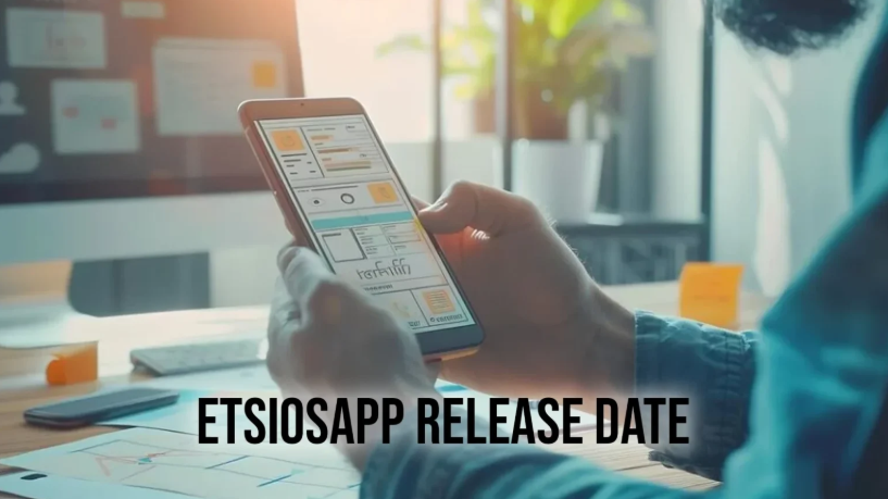 EtsiosApp Release Date Revealed: What’s the Big Secret?